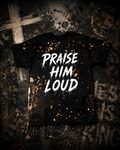 Praise Him Loud